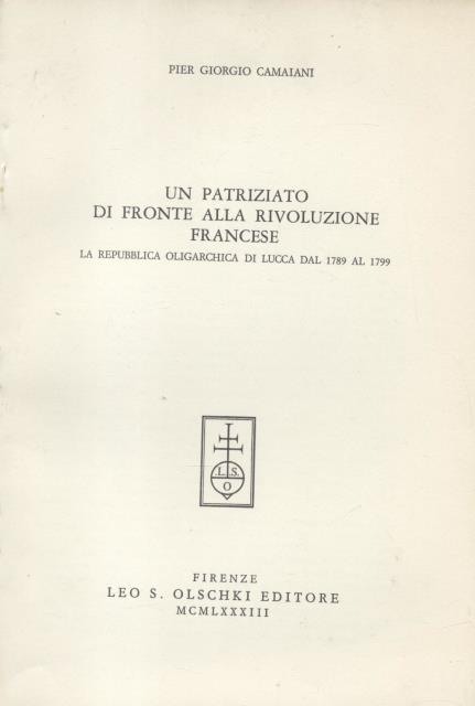 UN PATRIZIATO DI FRONTE ALLA RIVOLUZIONE FRANCESE. La repubblica oligarchica …