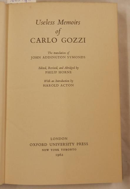 USELESS MEMOIRS OF CARLO GOZZI. The Translation of John Addington …