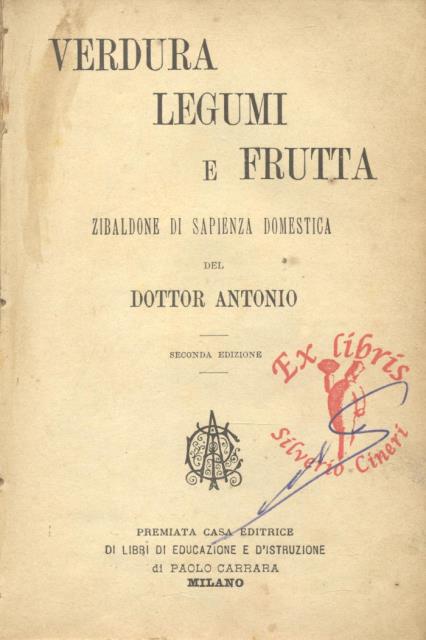 VERDURA, LEGUMI E FRUTTA. Zibaldone di sapienza domestica.