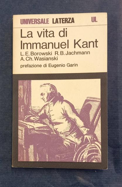 VITA DI IMMANUEL KANT. Narrata da tre contemporanei. Prefazione di …