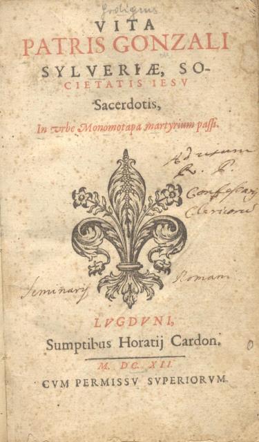 VITA PATRIS GONZALI SYLVERIAE. Societatis Iesu sacerdotis, in Urbe Monomotapa …