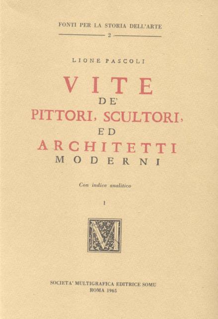 VITE DE' PITTORI, SCULTORI, ED ARCHITETTI MODERNI. Con indice analitico.