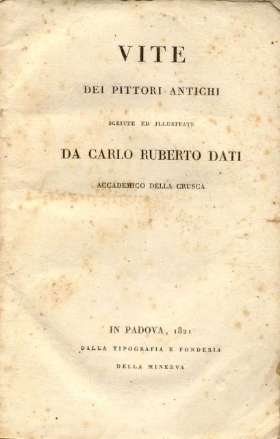 VITE DEI PITTORI ANTICHI. Scritte e illustrate.