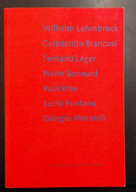 WILHELM LEHMBRUCK, COSTANTIN BRANCUSI, FERNAND LEGER, PIERRE BONNARD, PAUL KLEE, …