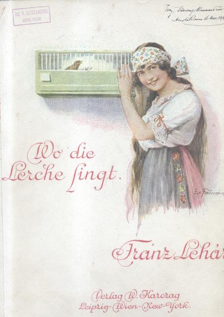 WO DIE LERCHE SINGT. (1918). Operette in drei Akten (nach …