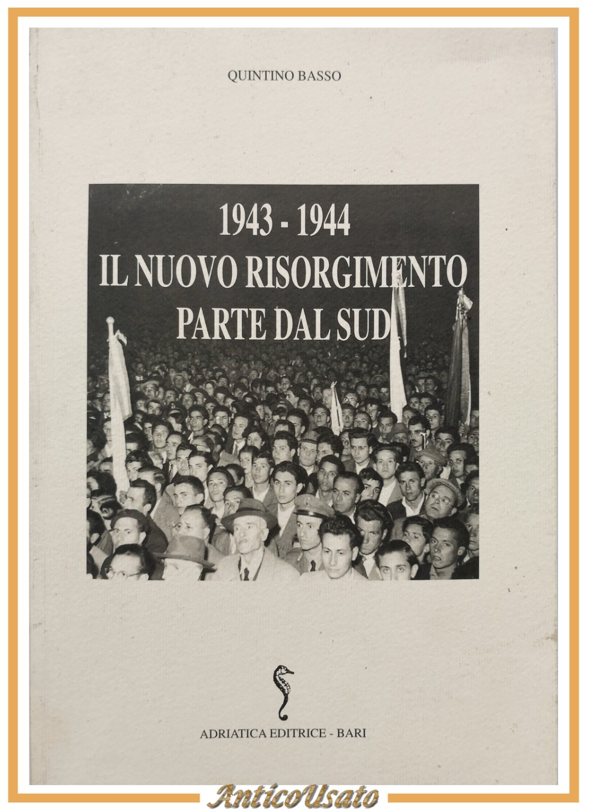 1943 1944 IL NUOVO RISORGIMENTO PARTE DAL SUD di Quintino …