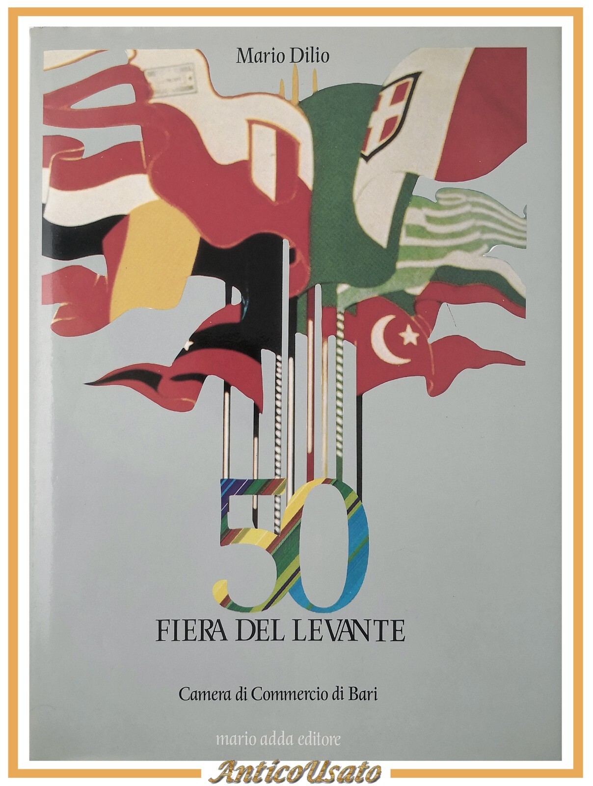 50° FIERA DEL LEVANTE 1930 1986 di Mario Dilio - …