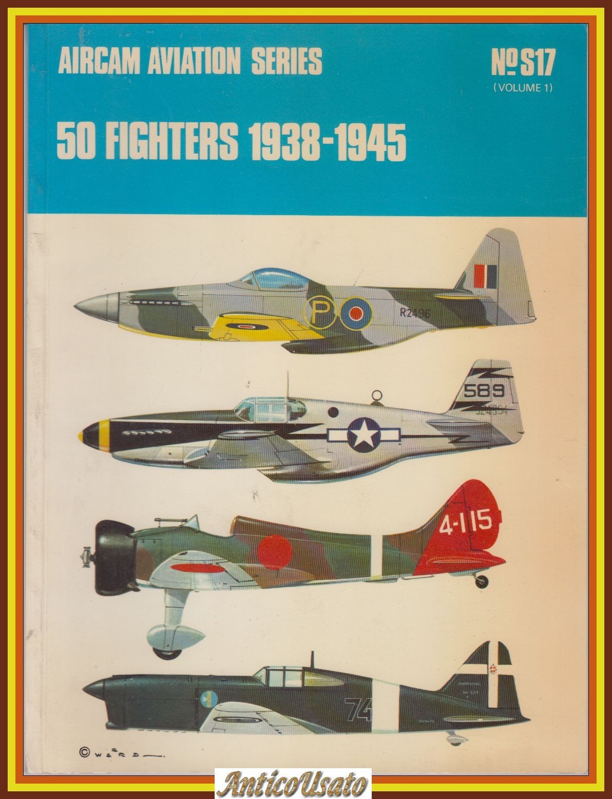 50 FIGHTERS 1938 1945 di Richard Ward 1973 Osprey Libro …