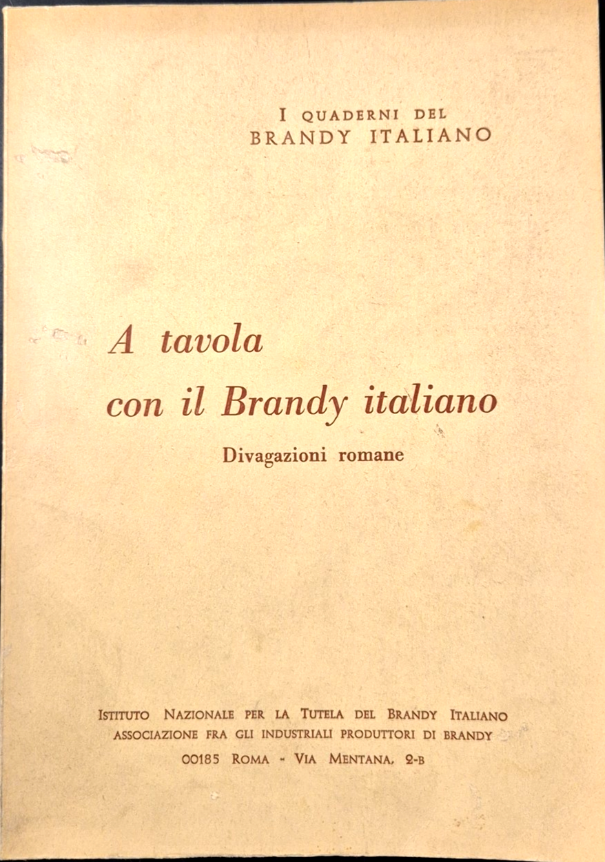 A TAVOLA CON IL BRANDY ITALIANO Divagazioni Romane di Luigi …