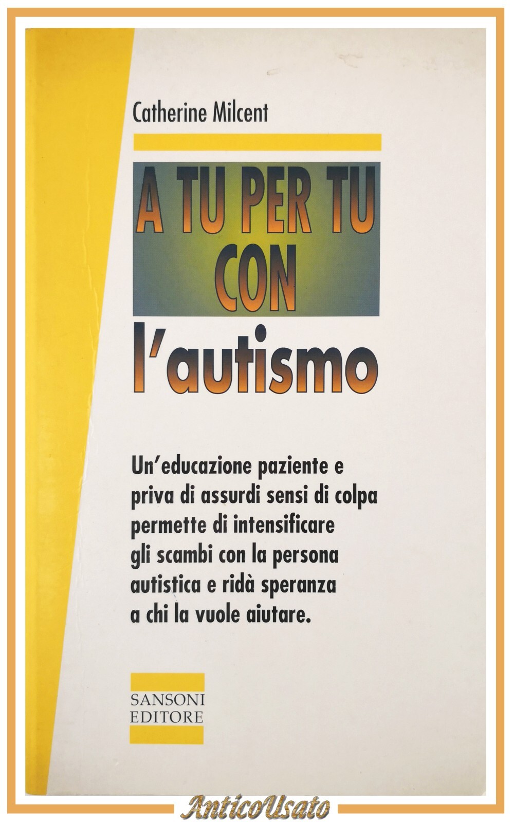 A TU PER TU CON L'AUTISMO di Catherine Milcent 1993 …