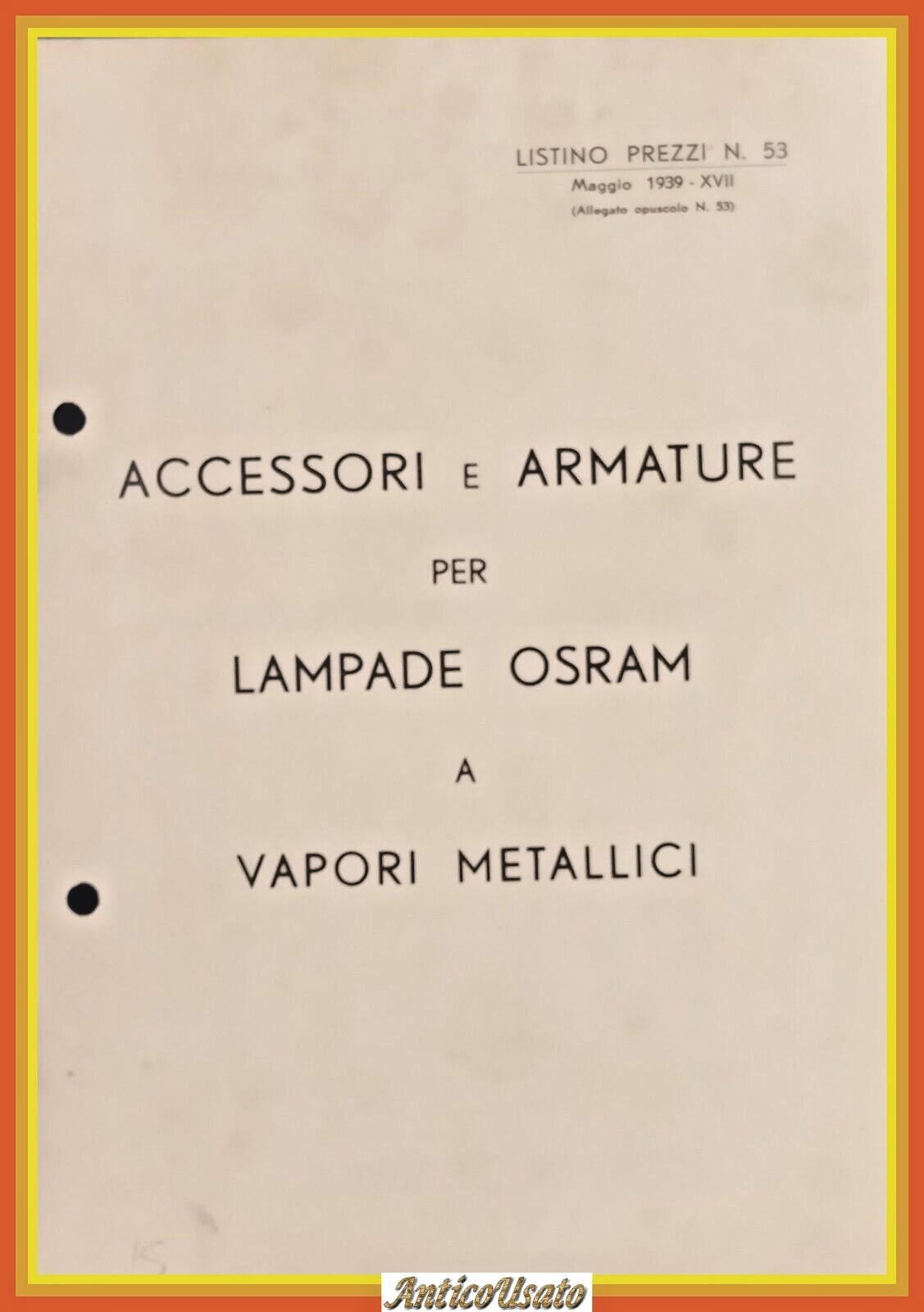 ACCESSORI E ARMATURE PER LAMPADE OSRAM A VAPORI METALLICI 1939 …