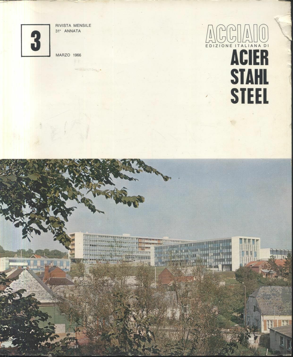 ACCIAIO rivista ingegneria marzo 1966 n.3 acier stahl steel applicazioni