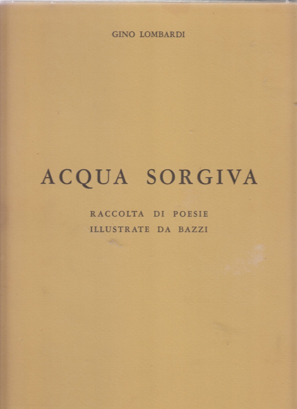 ACQUA SORGIVA di Gino Lombardi raccolta Poesie illustrate Bazzi Libro …