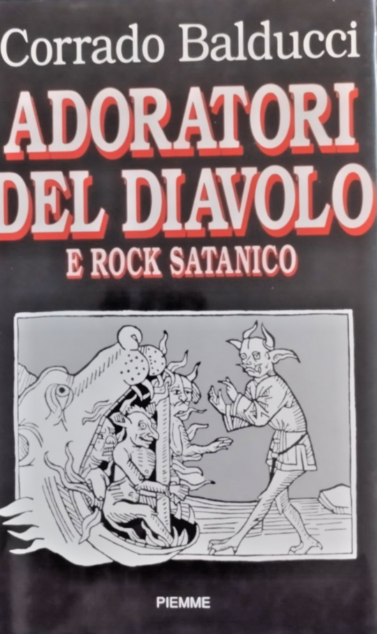 ADORATORI DEL DIAVOLO E ROCK SATANICO di Corrado Balducci 1991 …