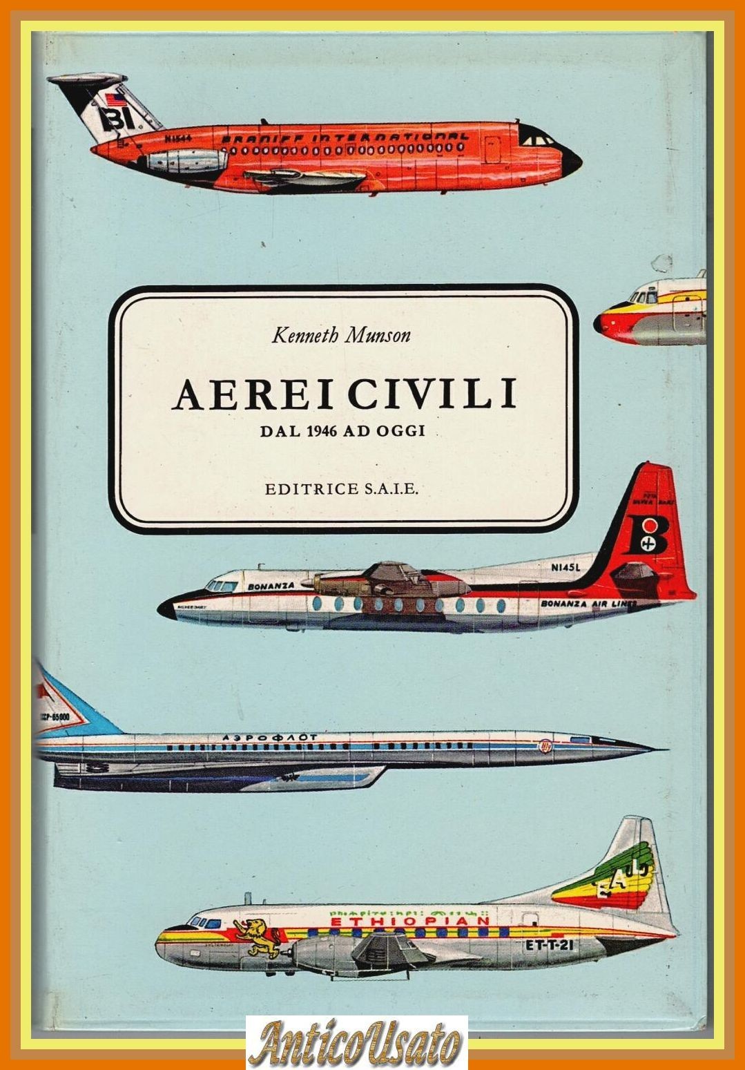 AEREI CIVILI DAL 1946 AD OGGI di Kenneth Munson 1969 …