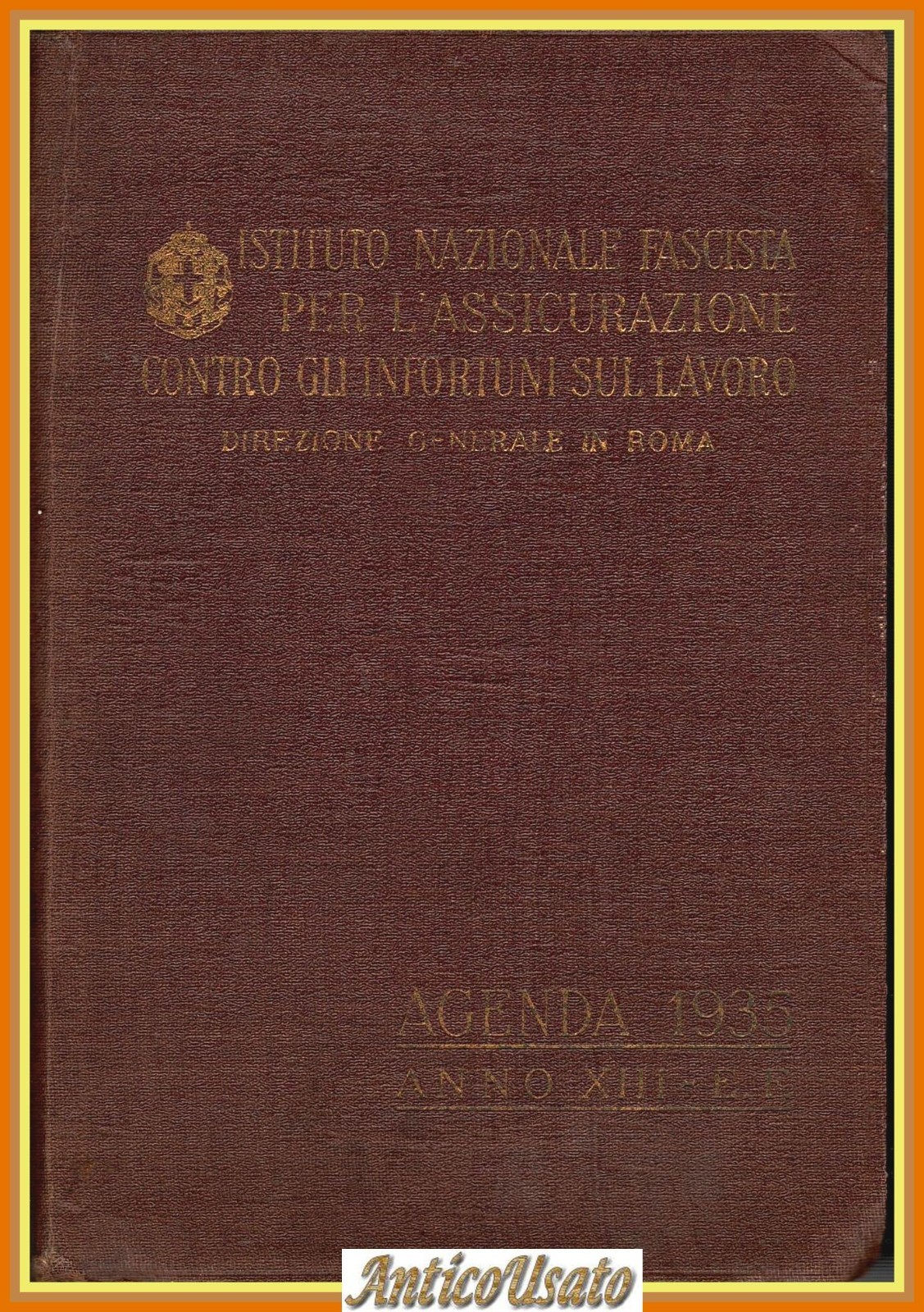 AGENDA 1935 Istituto Nazionale Fascista Assicurazione Infortuni Lavoro Mussolini