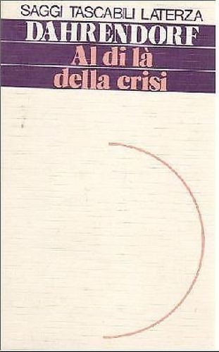 Al Di Là Della Crisi di Ralf Dahrendorf 1984 Laterza …