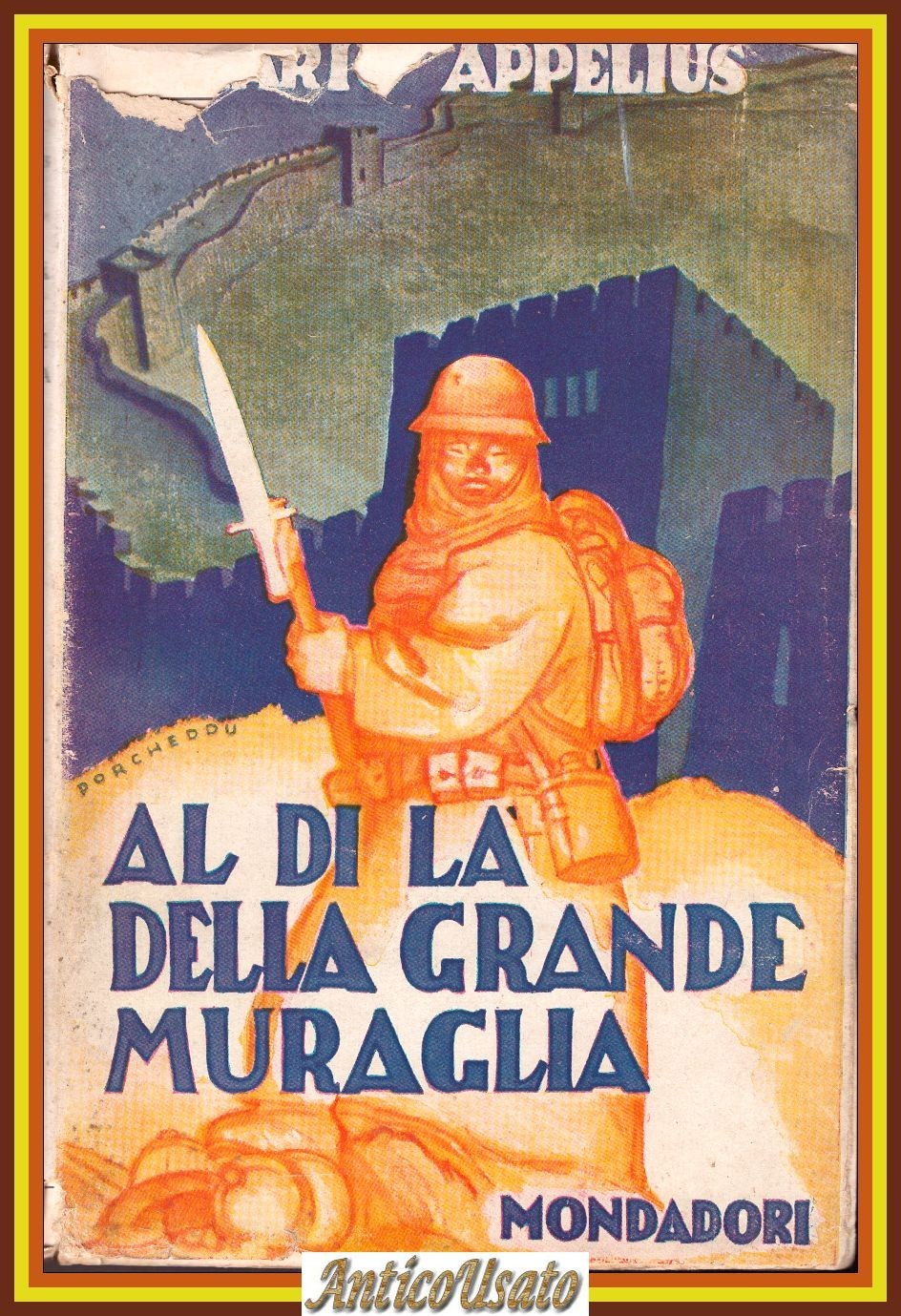 AL DI LÀ DELLA GRANDE MURAGLIA di Mario Appelius 1940 …
