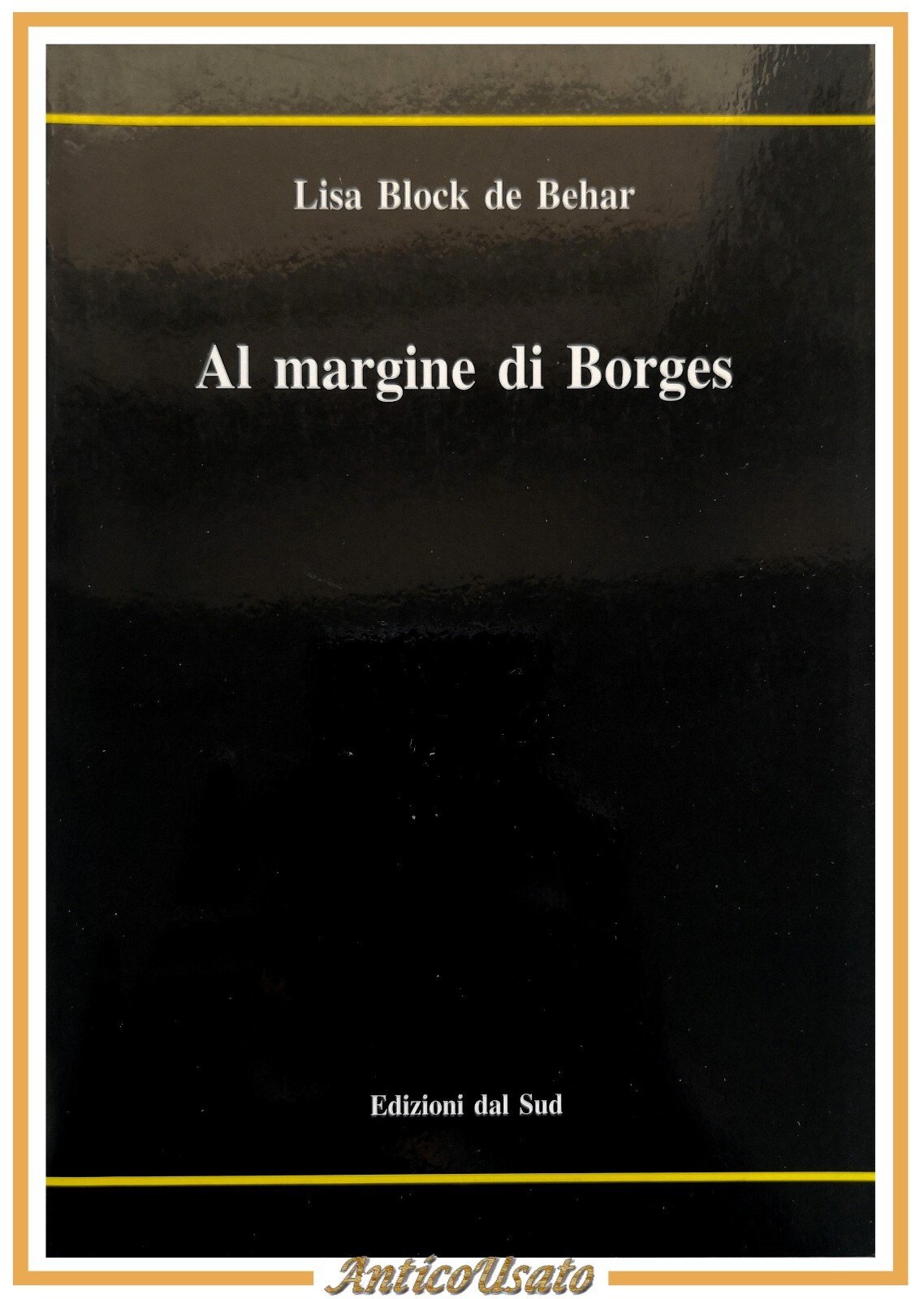 AL MARGINE DI BORGES di Lisa Block de Behar 1997 …