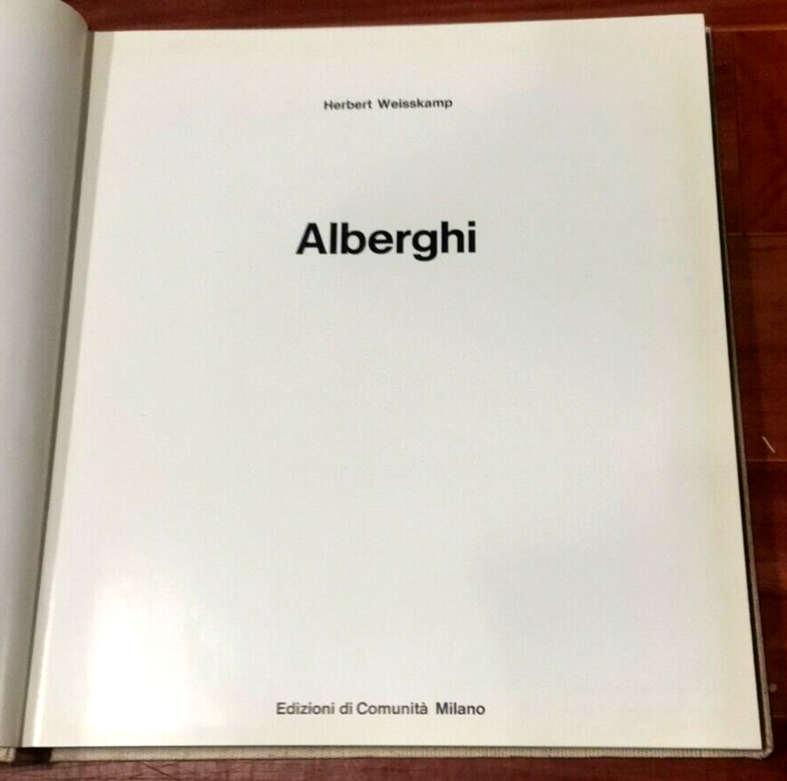 ALBERGHI di Herbert Weisskamp 1968 Edizioni Comunità Libro Architettura