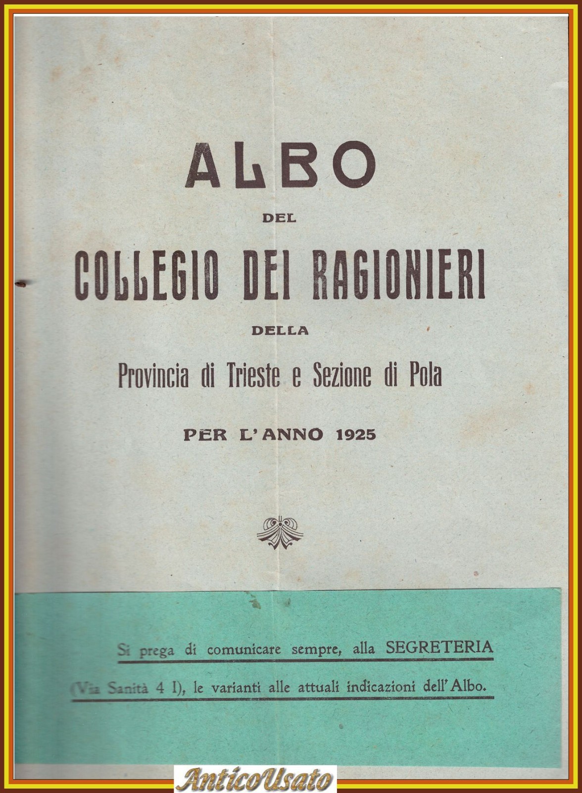 ALBO DEL COLLEGIO DEI RAGIONIERI Provincia Trieste Sezione Pola anno …