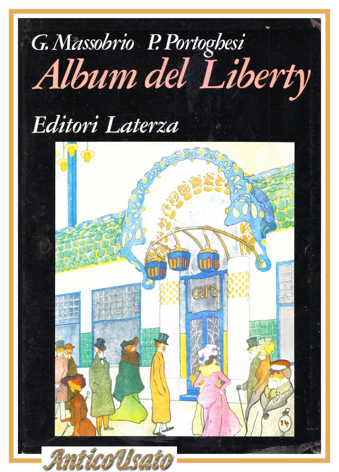 ALBUM DEL LIBERTY di Massobrio e Portoghesi 1984 Laterza Libro …