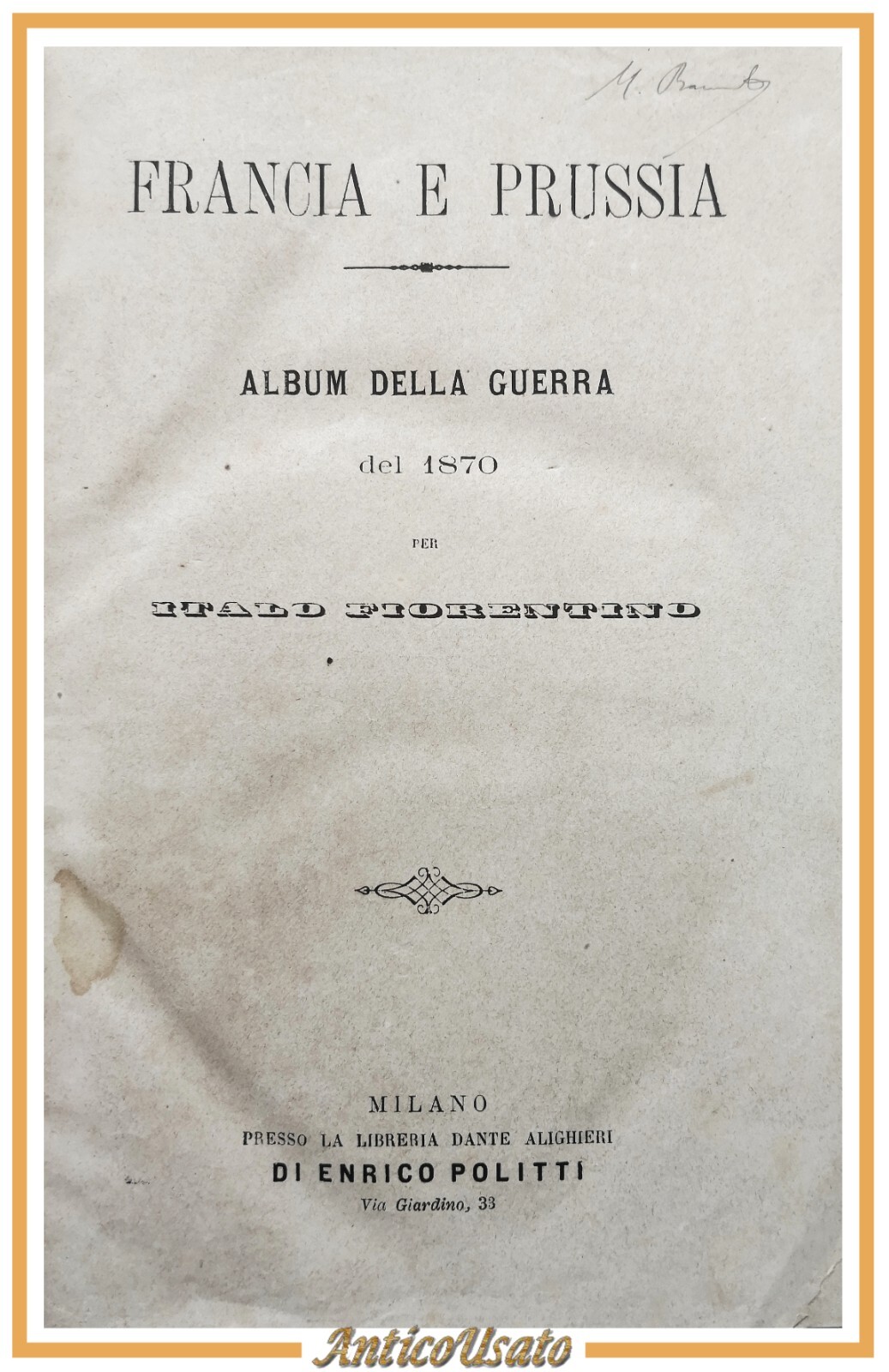 ALBUM DELLA GUERRA FRANCO PRUSSIANA 1870 di Italo Fiorentino 2 …