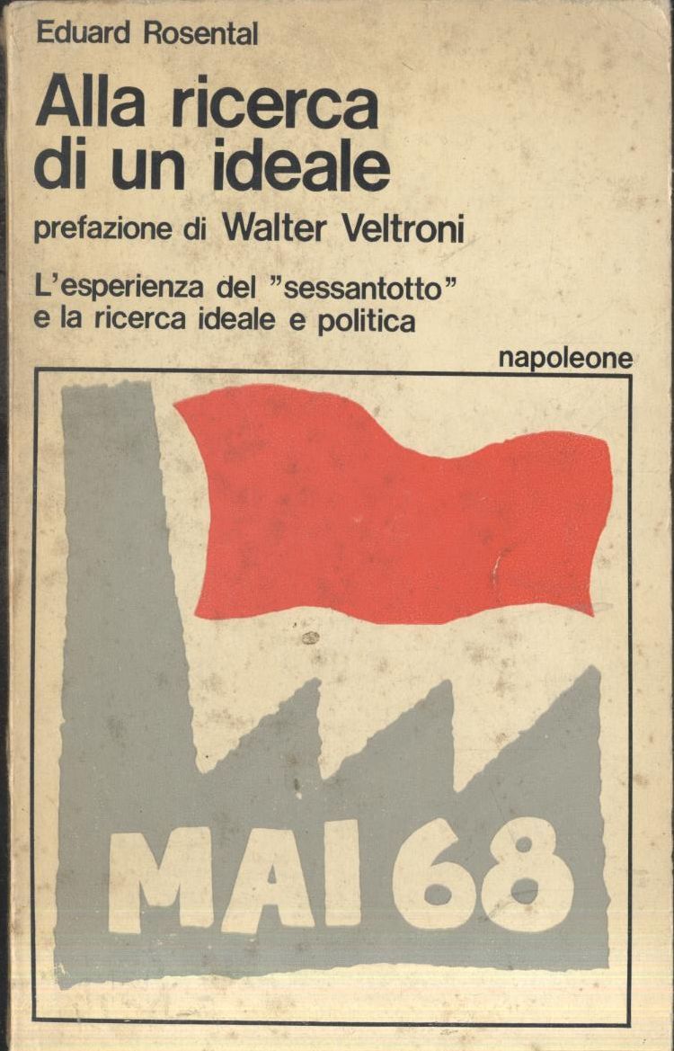 ALLA RICERCA DI UN IDEALE Eduard Rosental 1977 prefazione Walter …