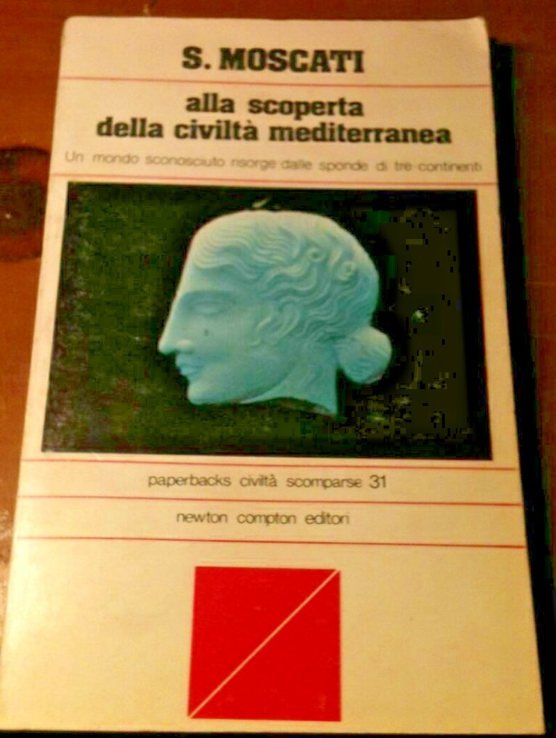 ALLA SCOPERTA DELLA CIVILTA' MEDITERRANEA di Sabatino Moscati 1979 libro …