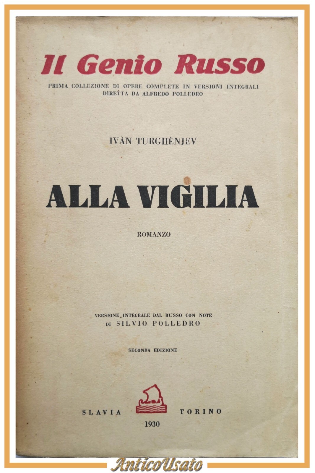 ALLA VIGILIA romanzo di Ivan Turghenjev 1930 Slavia Libro genio …
