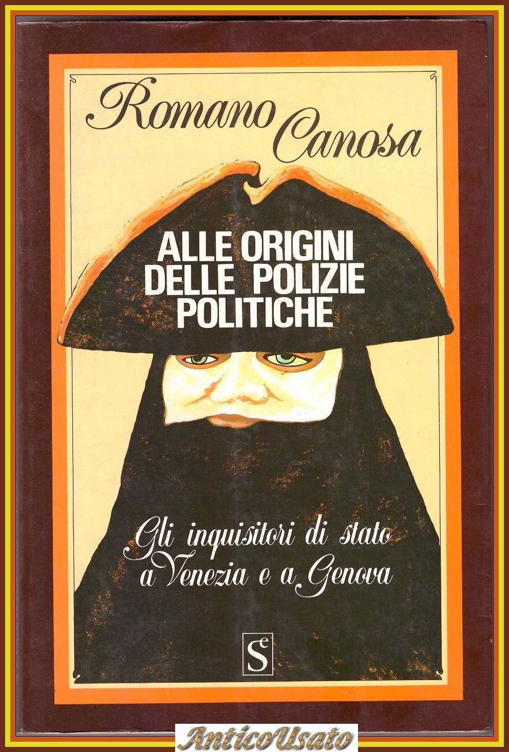 ALLE ORIGINI DELLE POLIZIE POLITICHE di Romano Canosa 1989 Sugarco …