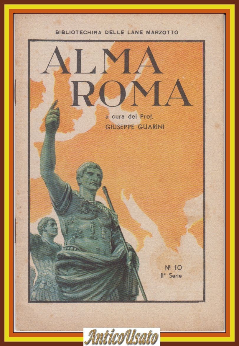 ALMA ROMA a cura di Giuseppe Guarini 1937? Lane Marzotto …