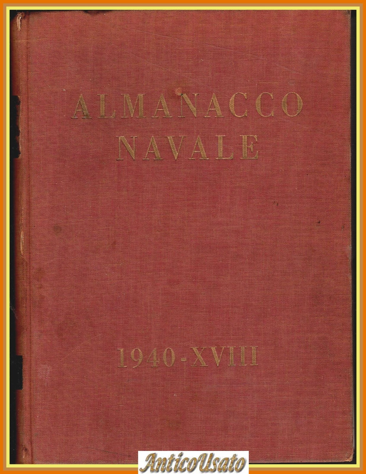ALMANACCO NAVALE 1940 XVIII anno Marina Militare italiana documento storico …