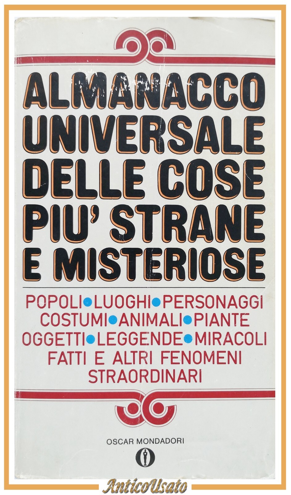 ALMANACCO UNIVERSALE DELLE COSE PIÙ STRANE E MISTERIOSE 1979 Mondadori …