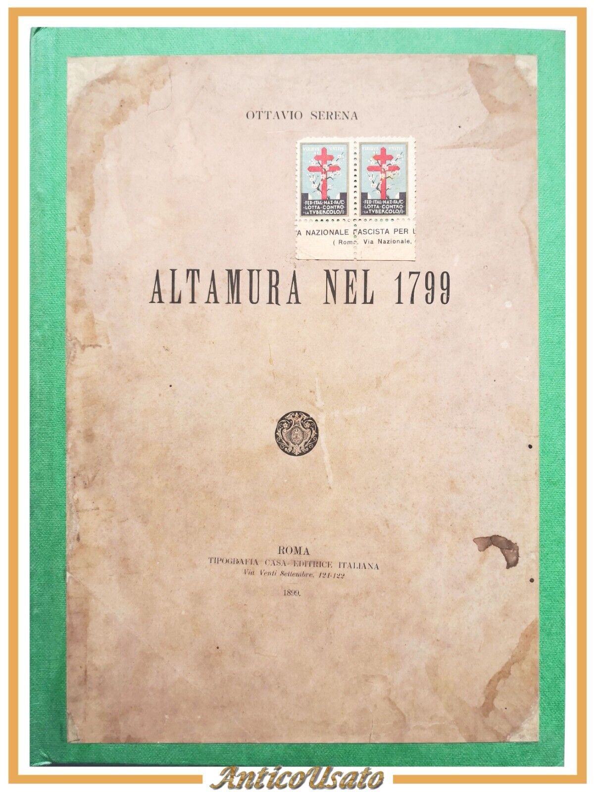 ALTAMURA NEL 1799 di Ottavio Serena 1899 Casa Editrice Italiana …