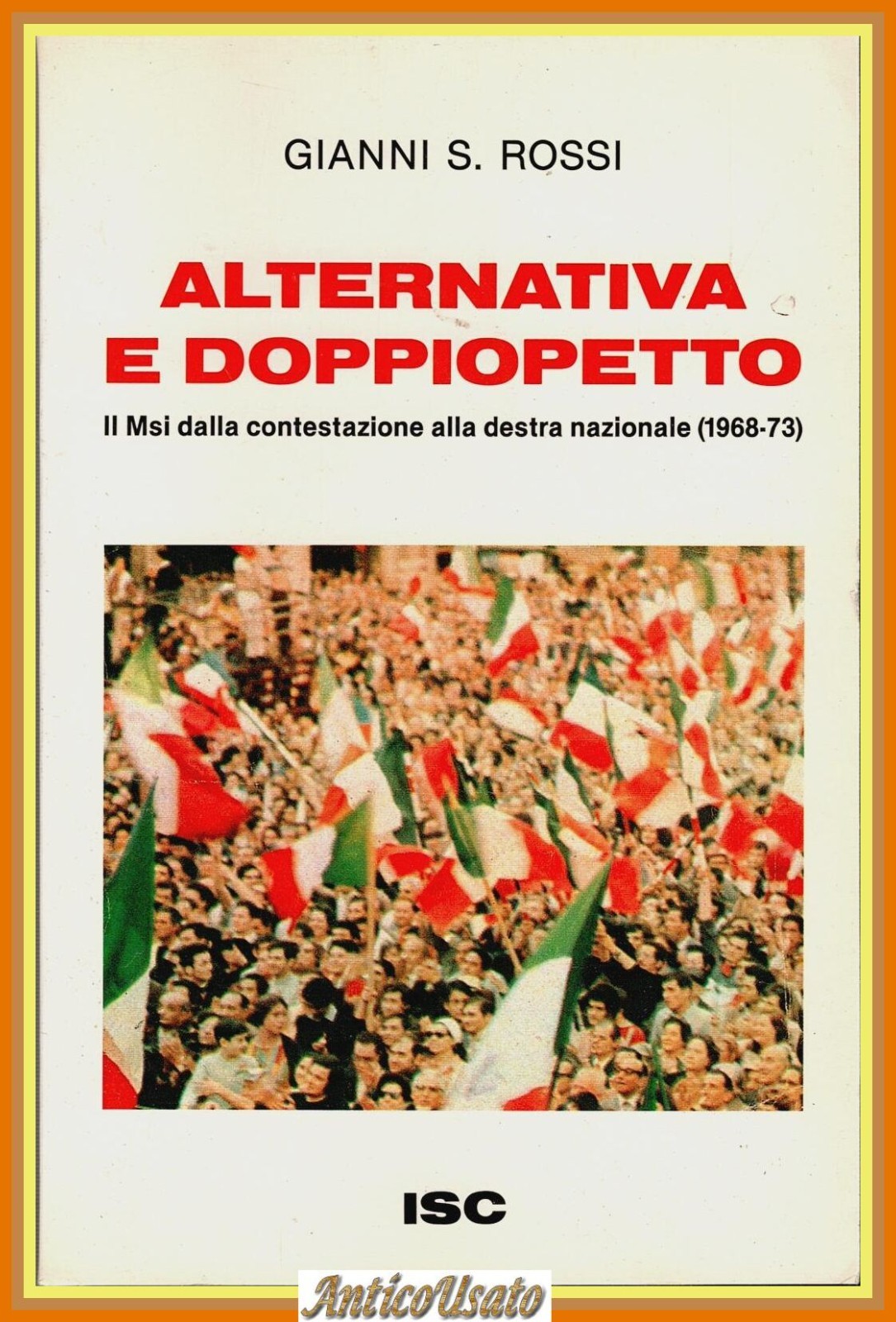 ALTERNATIVA E DOPPIOPETTO di Gianni Rossi 1992 ISC Il Msi …