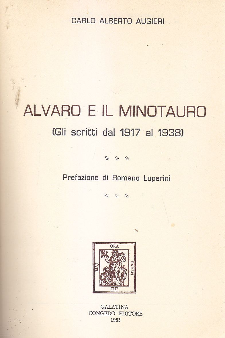 ALVARO E IL MINOTAURO scritti 1917 1938 di Carlo Alberto …