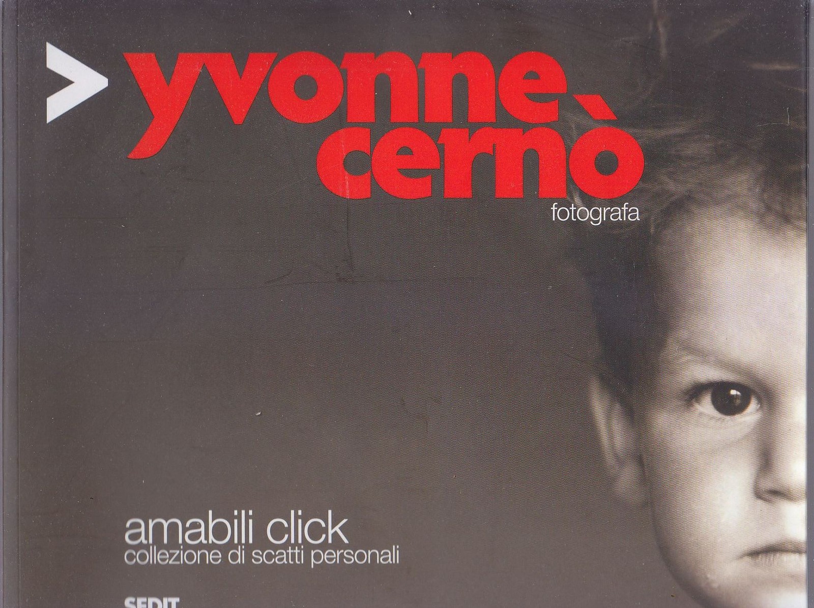 AMABILI CLICK COLLEZIONE DI SCATTI PERSONALI Yvonne Cernò 2014 Sedit …