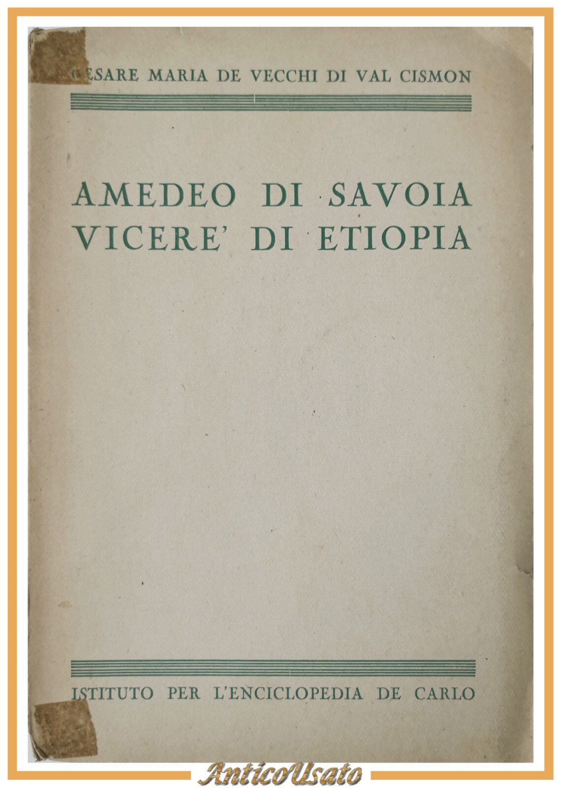 AMEDEO DI SAVOIA VECERE DI ETIOPIA Cesare Maria De Vecchi …