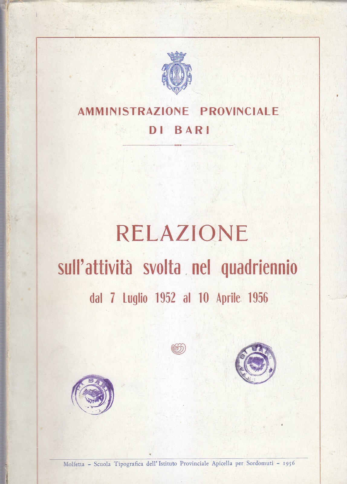 amministrazione di Bari RELAZIONE SULL'ATTIVITÀ SVOLTA NEL QUADRIENNIO 1952 1956