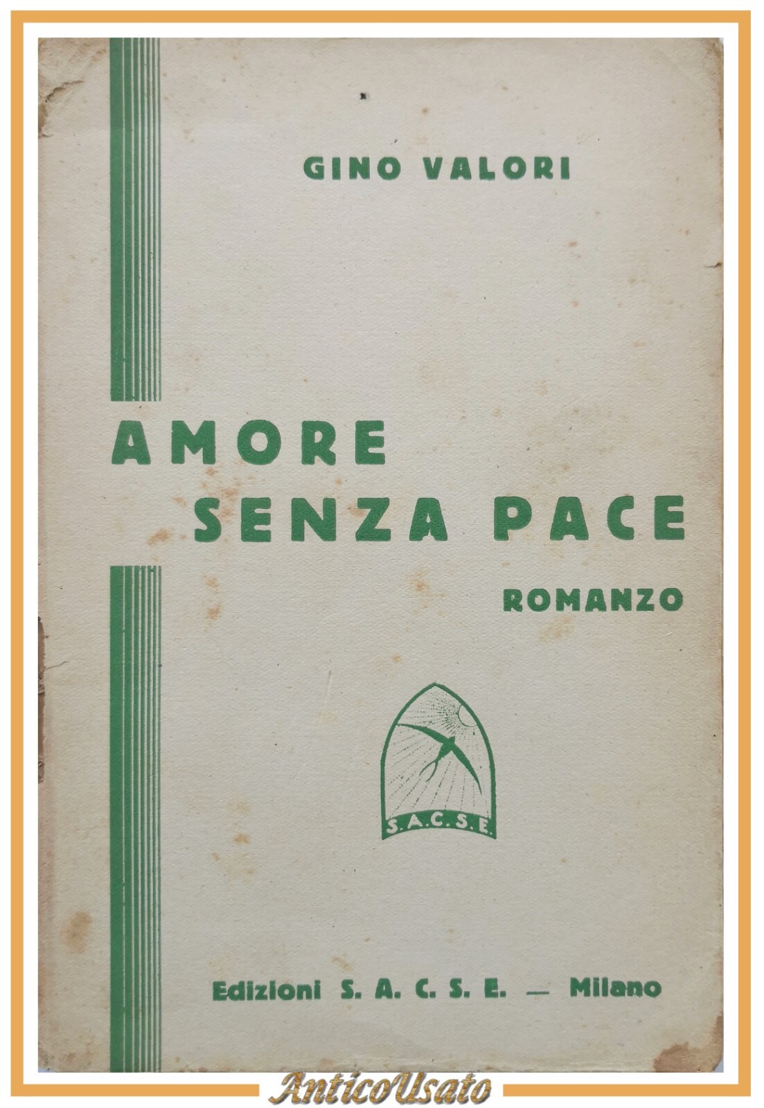 AMORE SENZA PACE di Gino Valori 1942 Edizioni SACSE Libro …