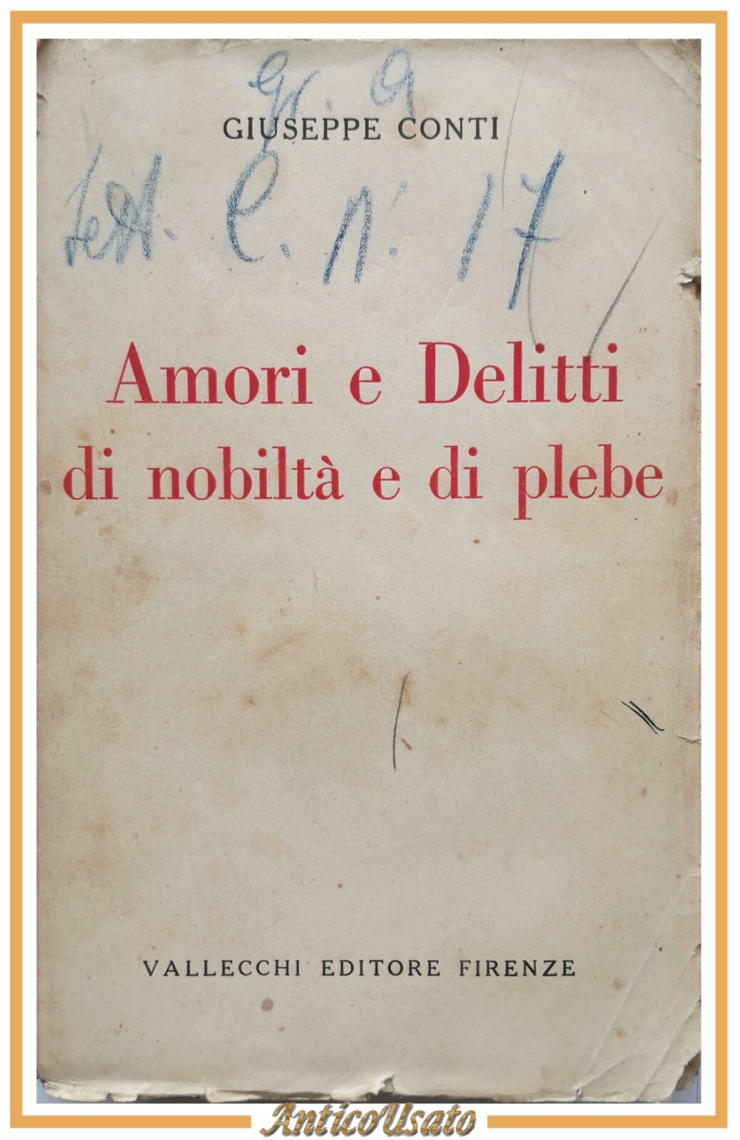 AMORI E DELITTI DI NOBILTÀ E PLEBE di Giuseppe Conti …