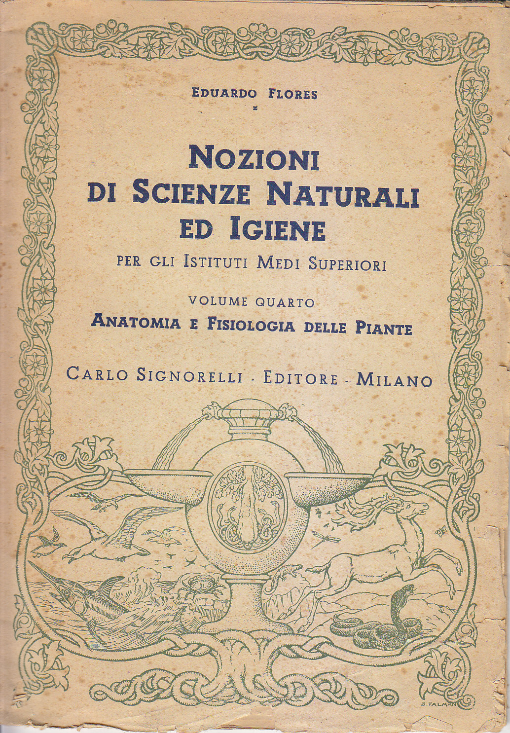 ANATOMIA E FISIOLOGIA DELLE PIANTE di Eduardo Flores 1950 Signorelli …