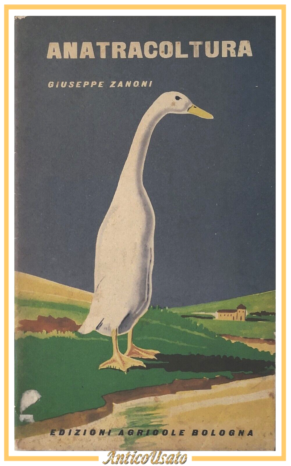 ANATRACOLTURA di Giuseppe Zanoni 1955 Edizioni Agricole libro manuale istruzione