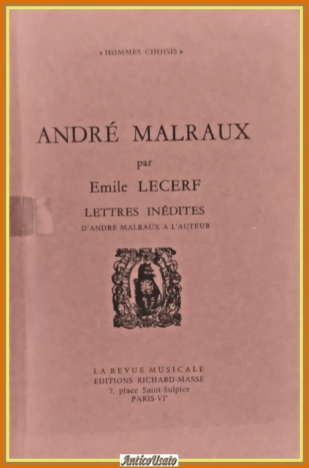 ANDRÉ MALRAUX LETTRES INEDITES di Emile Lecerf 1971 Richard Masse …