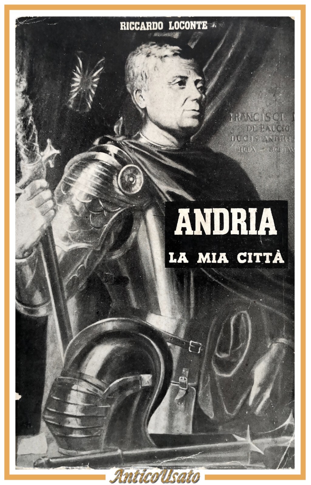 ANDRIA LA MIA CITTÀ di Riccardo Loconte 1959 Mezzina Libro …