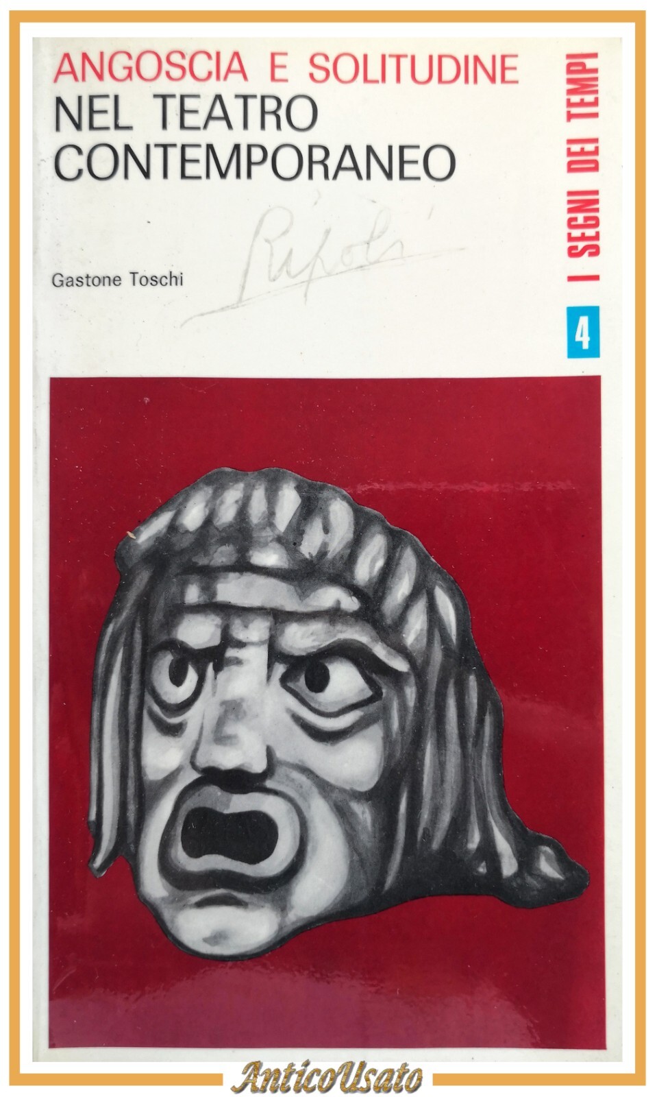 ANGOSCIA E SOLITUDINE NEL TEATRO CONTEMPORANEO di Gastone Toschi 1970 …
