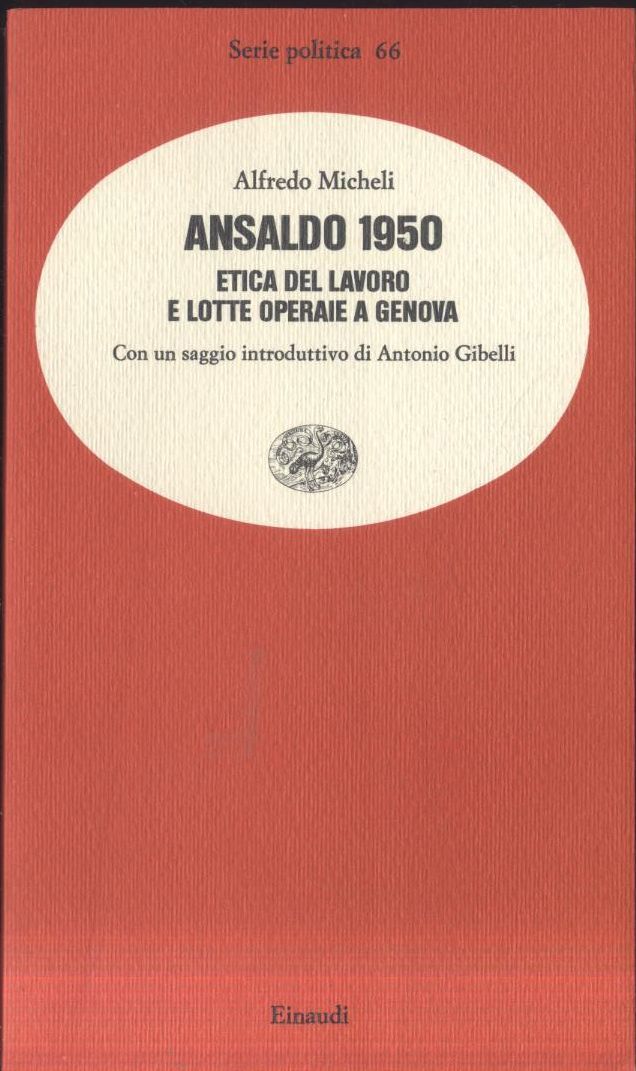 ANSALDO 1950 etica del lavoro lotte operaie a Genova di …