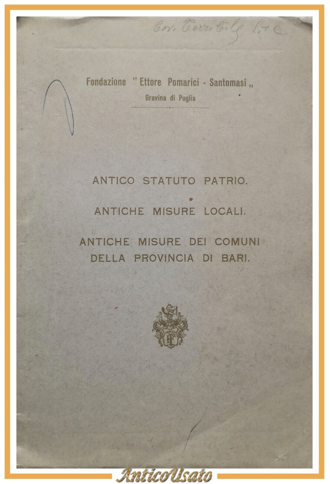 ANTICO STATUTO PATRIO Antiche Misure Locali Comuni 1960 Gravina di …
