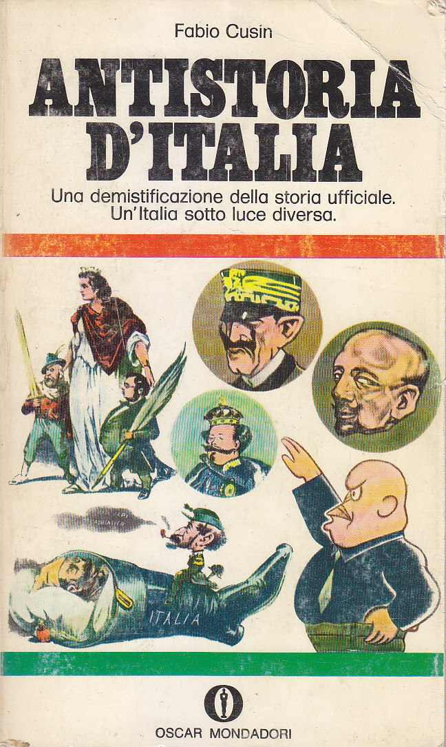 ANTISTORIA D'ITALIA di Fabio Cusin 1970 Mondadori Oscar libro storia …